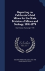 Reporting on California's Gold Mines for the State Division of Mines and Geology, 1951-1979 : Oral History Transcript / 199 - Book