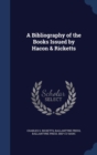 A Bibliography of the Books Issued by Hacon & Ricketts - Book