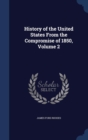 History of the United States from the Compromise of 1850; Volume 2 - Book