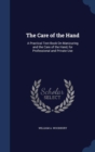 The Care of the Hand : A Practical Text-Book on Manicuring and the Care of the Hand, for Professional and Private Use - Book