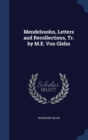 Mendelssohn, Letters and Recollections, Tr. by M.E. Von Glehn - Book