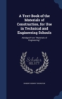 A Text-Book of the Materials of Construction, for Use in Technical and Engineering Schools : Abridged from Materials of Engineering. - Book