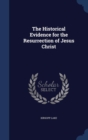 The Historical Evidence for the Resurrection of Jesus Christ - Book