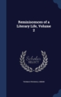 Reminiscences of a Literary Life; Volume 2 - Book