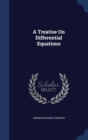A Treatise on Differential Equations - Book