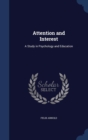 Attention and Interest : A Study in Psychology and Education - Book
