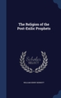The Religion of the Post-Exilic Prophets - Book