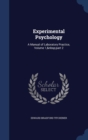 Experimental Psychology : A Manual of Laboratory Practice, Volume 1, Part 2 - Book