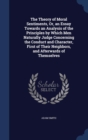 The Theory of Moral Sentiments, Or, an Essay Towards an Analysis of the Principles by Which Men Naturally Judge Concerning the Conduct and Character, First of Their Neighbors, and Afterwards of Themse - Book