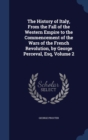 The History of Italy, from the Fall of the Western Empire to the Commencement of the Wars of the French Revolution, by George Perceval, Esq, Volume 2 - Book