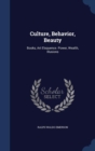 Culture, Behavior, Beauty : Books, Art Eloquence. Power, Wealth, Illusions - Book