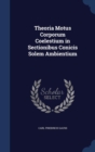 Theoria Motus Corporum Coelestium in Sectionibus Conicis Solem Ambientium - Book