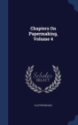 Chapters on Papermaking; Volume 4 - Book
