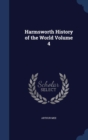 Harmsworth History of the World; Volume 4 - Book