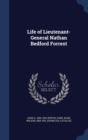 Life of Lieutenant-General Nathan Bedford Forrest - Book