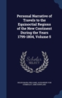 Personal Narrative of Travels to the Equinoctial Regions of the New Continent During the Years 1799-1804, Volume 5 - Book