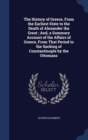 The History of Greece, from the Earliest State to the Death of Alexander the Great; And, a Summary Account of the Affairs of Greece, from That Period to the Sacking of Constantinople by the Ottomans - Book