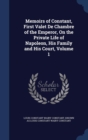 Memoirs of Constant, First Valet de Chambre of the Emperor, on the Private Life of Napoleon, His Family and His Court, Volume 1 - Book