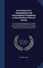 An Account of a Geographical and Astronomical Expedition to the Northern Parts of Russia : For Ascertaining the Degrees of Latitude and Longitude of the Mouth of the River Kovima, of the Whole Coast o - Book