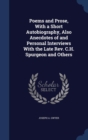 Poems and Prose, with a Short Autobiography, Also Anecdotes of and Personal Interviews with the Late REV. C.H. Spurgeon and Others - Book