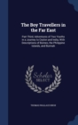 The Boy Travellers in the Far East : Part Third, Adventures of Two Youths in a Journey to Ceylon and India, with Descriptions of Borneo, the Philippine Islands, and Burmah - Book