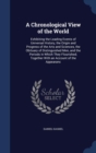 A Chronological View of the World : Exhibiting the Leading Events of Universal History, the Origin and Progress of the Arts and Sciences, the Obituary of Distinguished Men, and the Periods in Which Th - Book