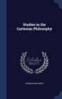 Studies in the Cartesian Philosophy - Book