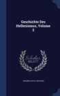 Geschichte Des Hellenismus; Volume 2 - Book