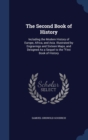 The Second Book of History : Including the Modern History of Europe, Africa, and Asia. Illustrated by Engravings and Sixteen Maps, and Deisgned as a Sequel to the First Book of History - Book