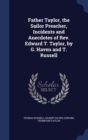 Father Taylor, the Sailor Preacher, Incidents and Anecdotes of REV. Edward T. Taylor, by G. Haven and T. Russell - Book