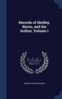 Records of Shelley, Byron, and the Author, Volume 1 - Book
