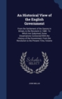 An Historical View of the English Government : From the Settlement of the Saxons in Britain, to the Revolutin in 1688: To Which Are Subjoined, Some Dissertations Connected with the History of the Gove - Book