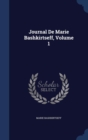Journal de Marie Bashkirtseff, Volume 1 - Book