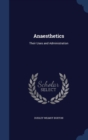 Anaesthetics : Their Uses and Administration - Book