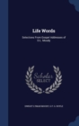Life Words : Selections from Gospel Addresses of D.L. Moody - Book