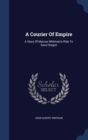 A Courier of Empire : A Story of Marcus Whitman's Ride to Save Oregon - Book