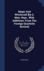 Magic and Witchcraft [By G. Moir. Repr., with Additions, from the Foreign Quarterly Review] - Book