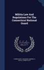 Militia Law and Regulations for the Connecticut National Guard - Book