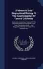 A Memorial and Biographical History of the Coast Counties of Central California : Illustrated. Containing a History of This Important Section of the Pacific Coast from the Earliest Period ... and Biog - Book