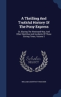 A Thrilling and Truthful History of the Pony Express : Or, Blazing the Westward Way, and Other Sketches and Incidents of Those Stirring Times; Volume 3 - Book