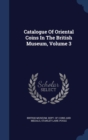 Catalogue of Oriental Coins in the British Museum, Volume 3 - Book