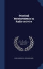 Practical Measurements in Radio-Activity - Book