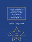 From Manassas to Appomattox. Memoirs of the civil war in America ... Illustrated, etc. - War College Series - Book