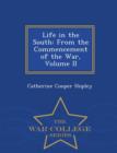 Life in the South : From the Commencement of the War, Volume II - War College Series - Book