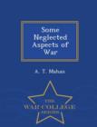Some Neglected Aspects of War - War College Series - Book