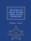The Gates of Janus : An Epic Story of the World War - War College Series - Book