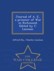 Journal of A. E., a Prisoner of War in Richmond. Edited by C. Lanman. - War College Series - Book