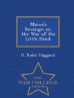 Maiwa's Revenge; Or, the War of the Little Hand. - War College Series - Book