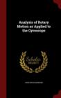 Analysis of Rotary Motion as Applied to the Gyroscope - Book