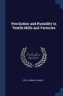 Ventilation and Humidity in Textile Mills and Factories - Book
